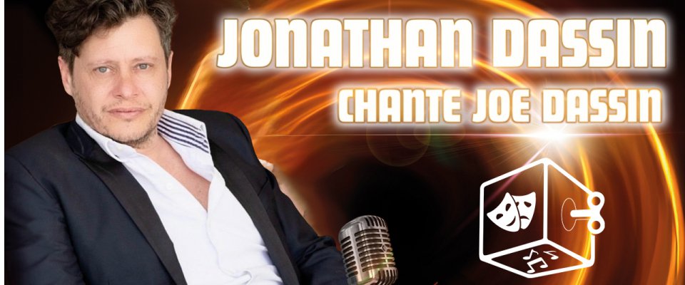 Concert live "Jonathan DASSIN chante Joe DASSIN"